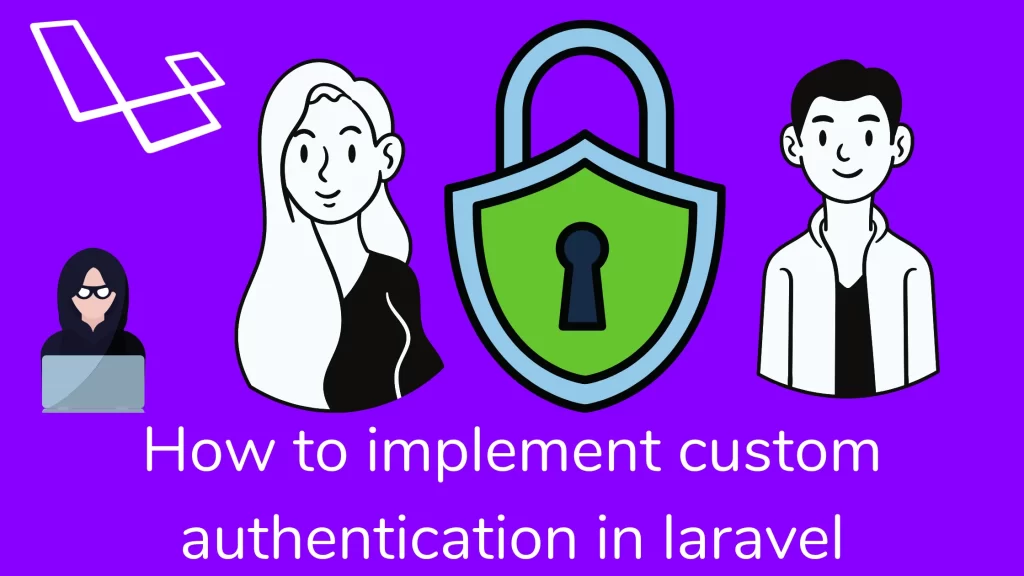 how to implement custom authentication in laravel