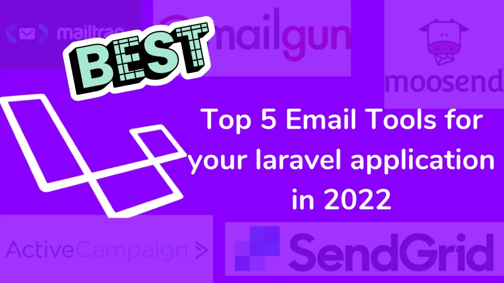 Top 5 Email Tools for your laravel application in 2022