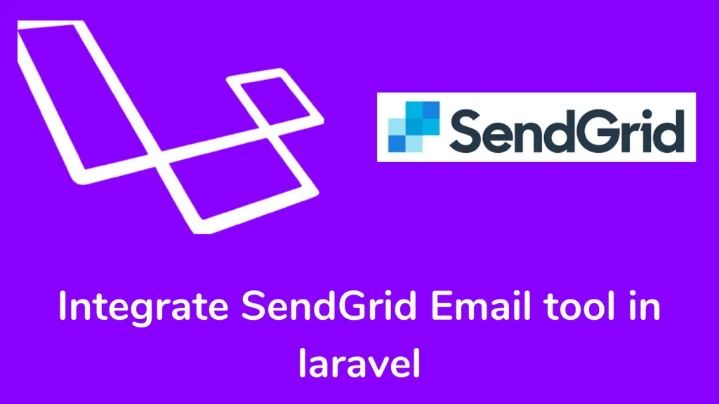 Integrate SendGrid Email tool in laravel